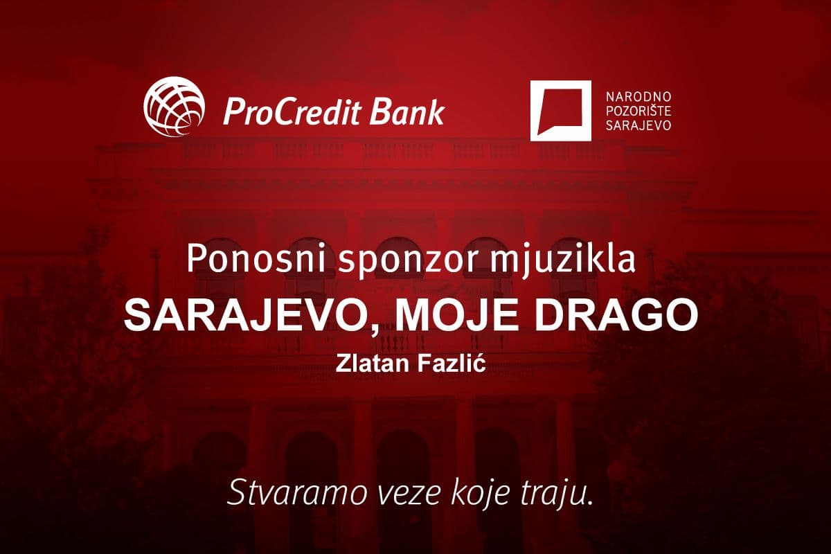 ProCredit ponosni sponzor mjuzikla "Sarajevo, moje drago": Stvaramo veze koje traju